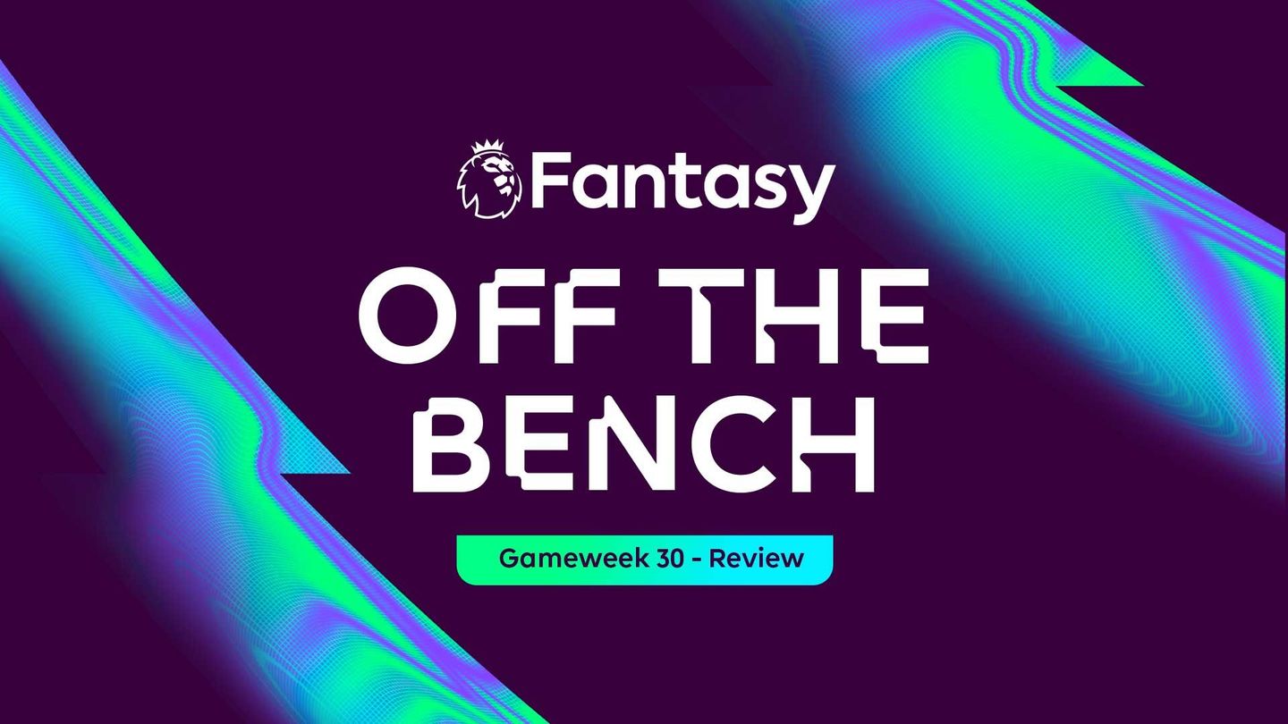 An image for Off The Bench Pod Gameweek 30 review